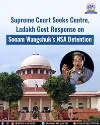Sonam Wangchuk’s Detention: Supreme Court Seeks Centre’s Response