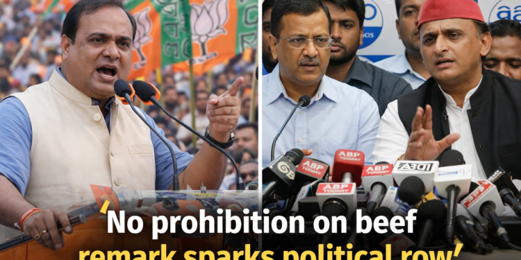 ‘No Prohibition in Eating Beef, but…’ Himanta’s Remarks Trigger Political Row